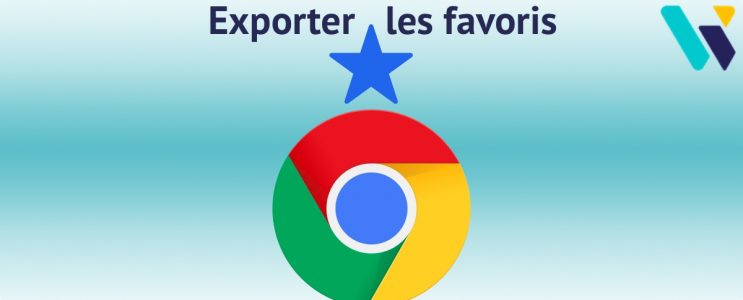 Tuto : exporter les favoris Chrome