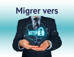 Guide complet pour migrer vers HTTPS